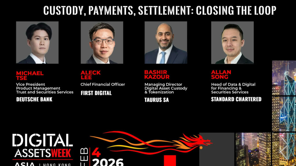 Custody, Payments, Settlement – Closing the Loop – Hong Kong 2026